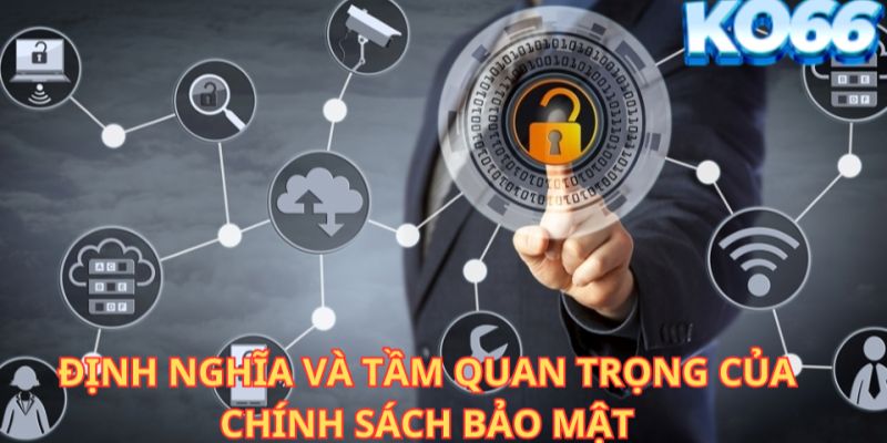Chính sách bảo mật của KO66 luôn cam kết an toàn cho hội viên
