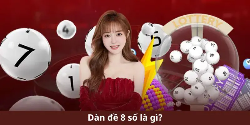 Dàn đề 8 số là gì?