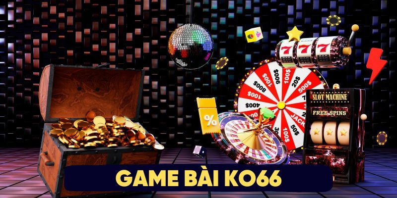 Giới thiệu sảnh game bài KO66