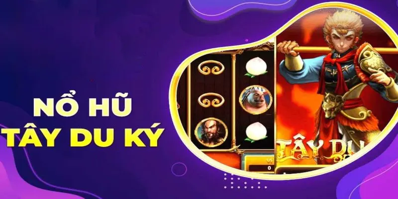 Tìm hiểu sơ lược về game nổ hũ Tây Du Ký