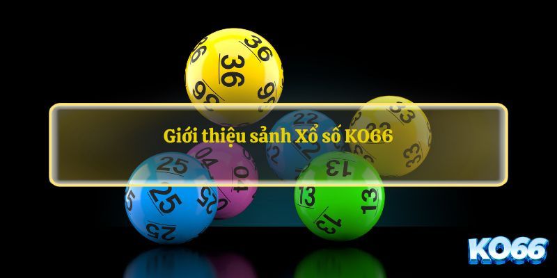 Xổ số KO66 thu hút cùng sảnh cược nổi bật TP